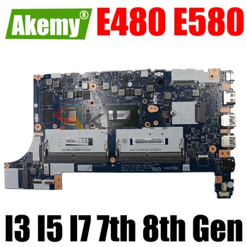 Matična ploča E480 E580 NM-B421 s procesorom I3 I5 I7 7. generacija 8-og generacije Za Lenovo ThinkPad E480 E580 matična ploča laptopa matična ploča DDR4