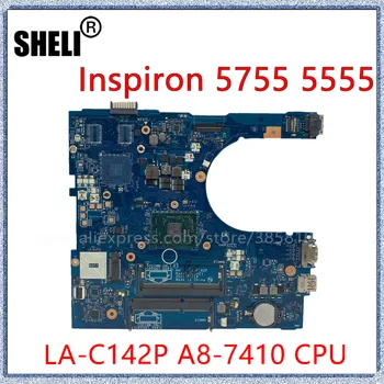 SHELI Za Dell Inspiron 5755 5555 Matična ploča s procesorom A8-7410 LA-C142P CN-01N0C6 01N0C6 Integrirani matična ploča